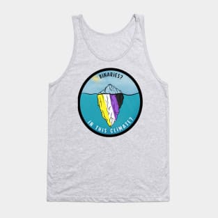 Binaries? In this climate? | Non-binary pride! Tank Top